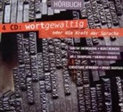 Gustaf Gründgens, Will Quadflieg, Heinz Reincke - Wortgewaltig oder die Kraft der Sprache, 4 Audio-CDs (Audio book)