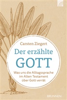 Carsten Ziegert - Der erzählte Gott