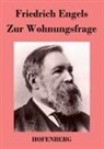 Friedrich Engels - Zur Wohnungsfrage
