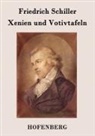Friedrich Schiller, Friedrich Schiller - Xenien und Votivtafeln