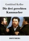 Gottfried Keller - Die drei gerechten Kammacher