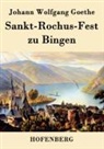Johann Wolfgang Goethe, Johann Wolfgang von Goethe - Sankt-Rochus-Fest zu Bingen