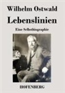 Wilhelm Ostwald - Lebenslinien