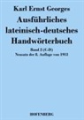 Karl Ernst Georges, Karl Ernst Georges - Ausführliches lateinisch-deutsches Handwörterbuch