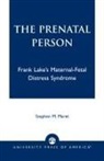 Stephen M. Maret, Maret Stephen M. - The Prenatal Person