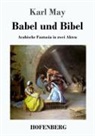 Karl May - Babel und Bibel