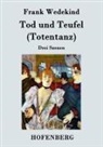 Frank Wedekind - Tod und Teufel (Totentanz)