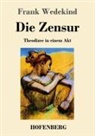 Frank Wedekind - Die Zensur