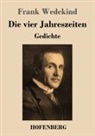 Frank Wedekind - Die vier Jahreszeiten