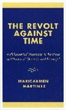 Maricarmen Martínez - The Revolt Against Time