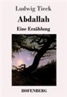 Ludwig Tieck - Abdallah