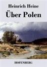 Heinrich Heine, Heinrich Heine - Über Polen