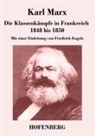 Karl Marx, Karl Marx - Die Klassenkämpfe in Frankreich 1848 bis 1850