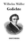 Wilhelm Müller - Gedichte