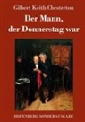 Gilbert K. Chesterton - Der Mann, der Donnerstag war