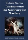 Richard Wagner - Tannhäuser und Der Sängerkrieg auf Wartburg