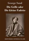 George Sand - Die Grille oder Die kleine Fadette