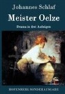 Johannes Schlaf - Meister Oelze