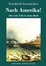 Friedrich Gerstäcker - Nach Amerika!