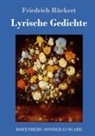 Friedrich Rückert - Lyrische Gedichte