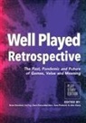 Drew Davidson, Ira Fay, Clara Fernandez-Vara - Well Played Retrospective