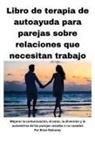 Mahoney - Libro de terapia de autoayuda para parejas sobre relaciones que necesitan mejorar