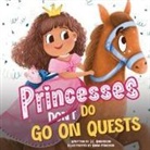 J. C. Anderson - Princesses Don't Go On Quests