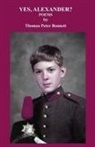 Thomas Peter Bennett - YES, ALEXANDER?