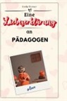 Emilia Werner - Eine Liebeserklärung an Pädagogen