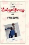 Emilia Bauer - Eine Liebeserklärung an Friseure