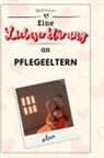 Jakob Peters - Eine Liebeserklärung an Pflegeeltern