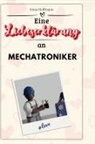 Jonas Hoffmann - Eine Liebeserklärung an Mechatroniker