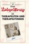 Julia Schmitz - Eine Liebeserklärung an Therapeuten und Therapeutinnen