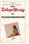 Isabella Krause - Eine Liebeserklärung an Physiotherapeuten