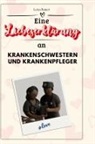 Lena Bauer - Eine Liebeserklärung an Krankenschwestern und Krankenpfleger