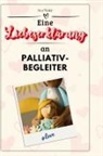 Ava Maier - Eine Liebeserklärung an Palliativbegleiter