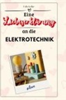 Felix Keller - Eine Liebeserklärung an die Elektrotechnik