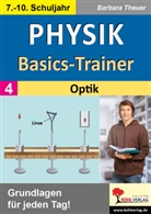 Barbara Theuer - Physik-Basics-Trainer / Band 4: Optik