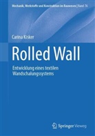 Carina Kisker - Rolled Wall