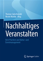 Thomas Sakschewski, Wuttke, Nicole Wuttke - Nachhaltiges Veranstalten