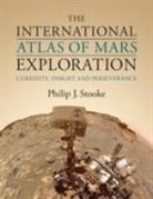 Philip J. Stooke, Philip J. (University of Western Ontario) Stooke, Stooke Philip J. - International Atlas of Mars Exploration: Volume 3, 2015 to 2021