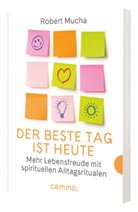 Robert Mucha - Der beste Tag ist heute