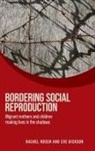 Eve Dickson, Rachel Dickson Rosen, Rosen Rachel - Bordering Social Reproduction