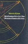 Morris Kline - Mathematics for the Nonmathematician