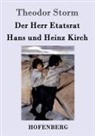 Theodor Storm - Der Herr Etatsrat / Hans und Heinz Kirch