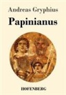 Andreas Gryphius - Papinianus