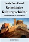 Jacob Burckhardt - Griechische Kulturgeschichte