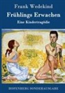 Frank Wedekind - Frühlings Erwachen