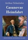 Arthur Schnitzler - Casanovas Heimfahrt