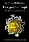 E T A Hoffmann, E.T.A. Hoffmann - Der goldne Topf